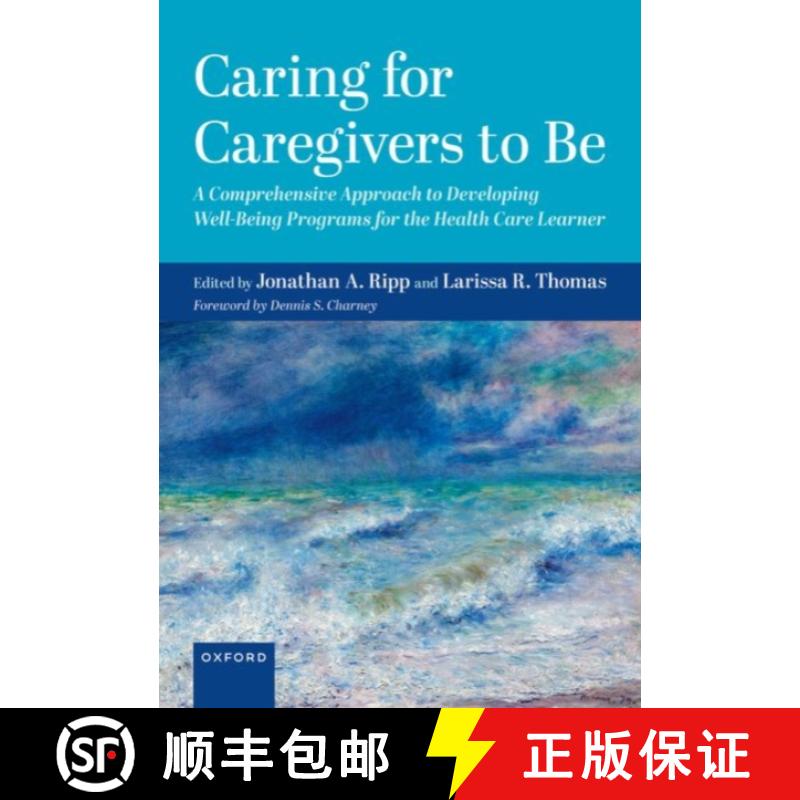 【3-4周达】Caring for Caregivers to Be: A Comprehensive Approach to Developing Well-Being Programs fo... [9780197658185]