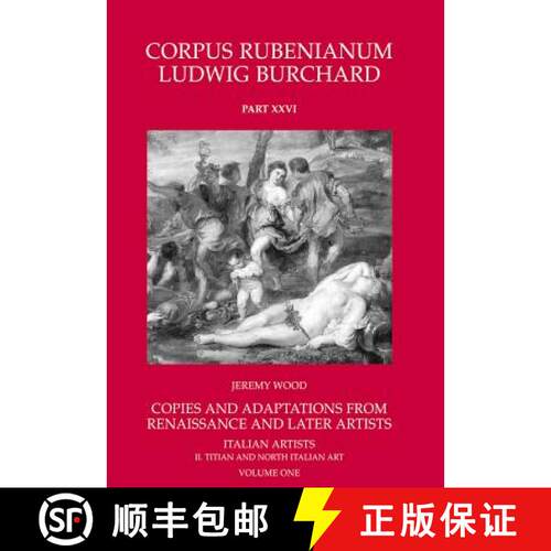 【3-4周达】精装 Corpus Rubenianum Ludwig Burchard: Copies and Adaptations from Renaissance and Later ... [9781905375400]