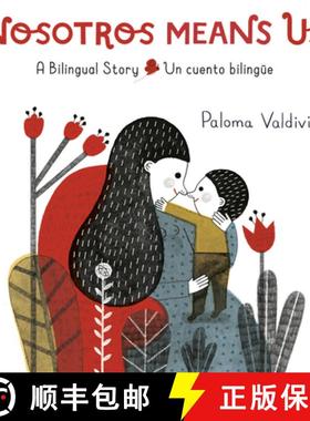 【3-4周达】Nosotros Means Us: Un Cuento Bilingüe / A Bilingual Story [9780593305157]