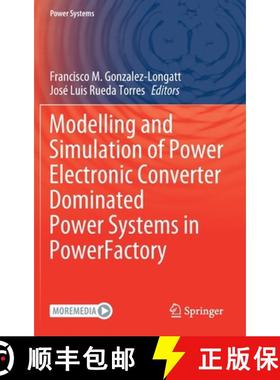 【3-4周达】Modelling and Simulation of Power Electronic Converter Dominated Power Systems in Powerfac... [9783030541231]