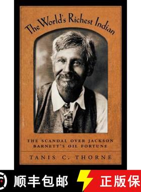 【3-4周达】The World's Richest Indian: The Scandal Over Jackson Barnett's Oil Fortune [9780195182989]