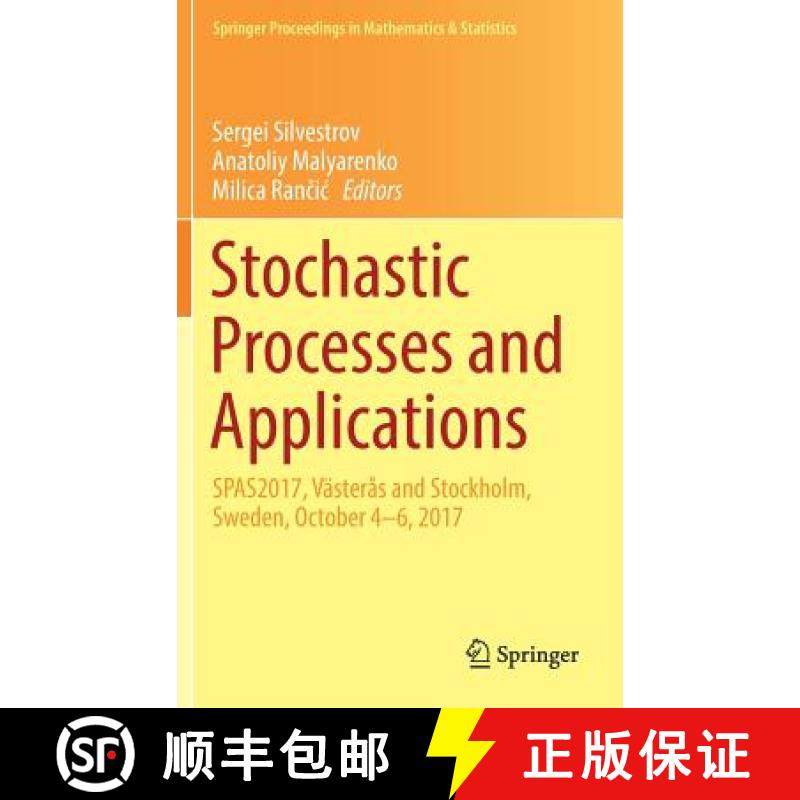 【3-4周达】Stochastic Processes and Applications : SPAS2017, Västerås and Stockholm, Sweden, Octobe... [9783030028244]