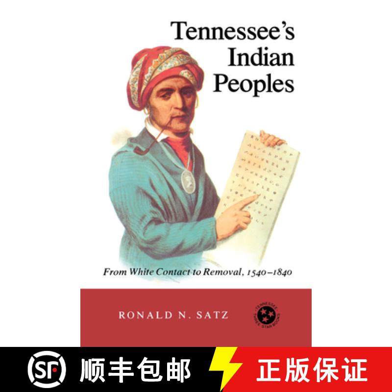 预订 Tennessee's Indian Peoples: From White Contact To Removal, 1540-1840 [9780870492310]