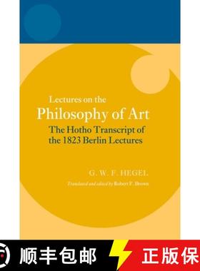【3-4周达】Hegel: Lectures on the Philosophy of Art: The Hotho Transcript of the 1823 Berlin Lectures [9780199694822]