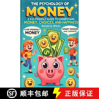 【3-4周达】Psychology of Money: A Kid-Friendly Guide for Young Readers to Understand Money, Smart Cho... [9781300809272]