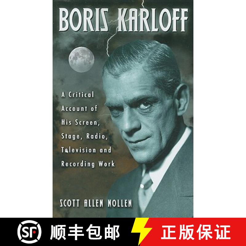 【2-3周达】Boris Karloff: A Critical Account of His Screen, Stage, Radio, Television and Recording Work [9780786440733]