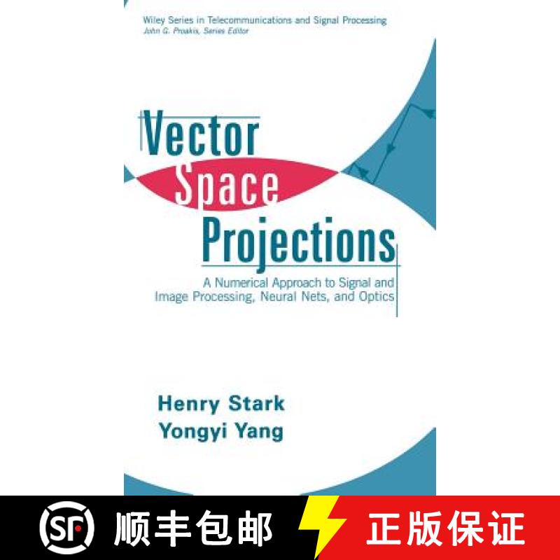 【3-4周达】Vector Space Projections: A Numerical Approach To Signal And Image Processing, Neural Nets... [9780471241409]