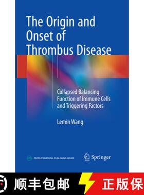 【3-4周达】The Origin and Onset of Thrombus Disease : Collapsed Balancing Function of Immune Cells an... [9789811339417]