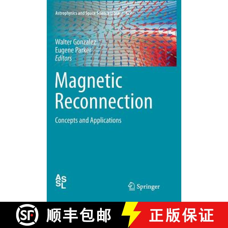 【4周达】Magnetic Reconnection : Concepts and Applications [9783319799520]