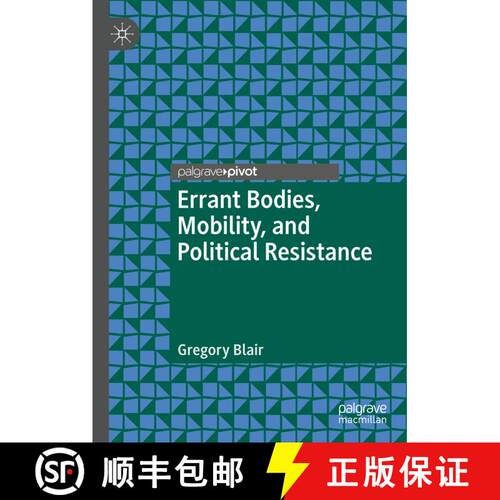 【3-4周达】精装 Errant Bodies, Mobility, and Political Resistance [9783319957463]