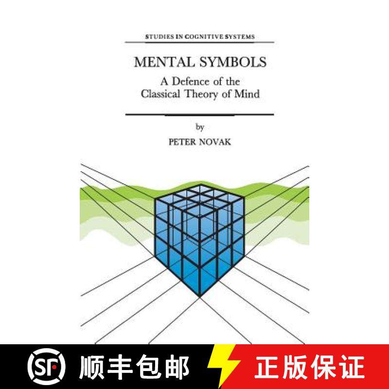 【3-4周达】Mental Symbols: A Defence of the Classical Theory of Mind [9789401063746]
