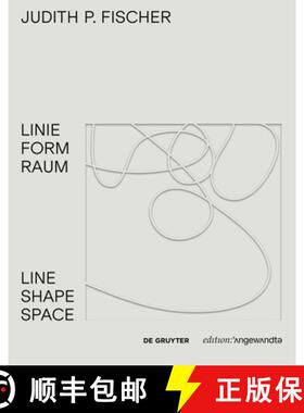 【3-4周达】精装 Judith P. Fischer – Linie Form Raum / Line Shape Space [9783110542509]
