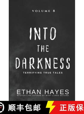预订 Into the Darkness: Terrifying True Tales: Volume 8 [9781953462251]