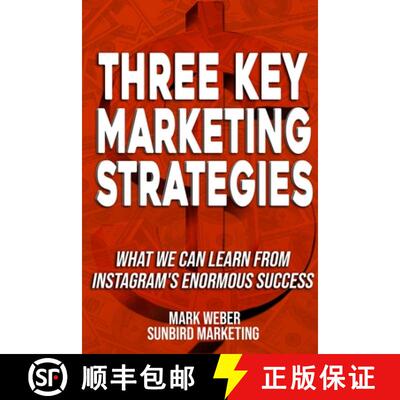 【3-4周达】Three Key Marketing Strategies: What We Can Learn From Instagram's Enormous Success [9789198630817]