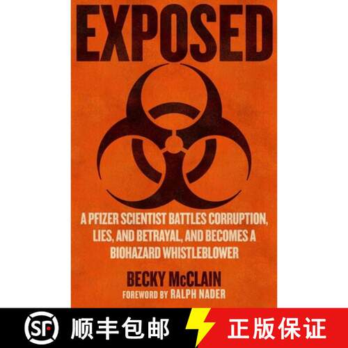 【3-4周达】精装 Exposed : A Pfizer Scientist Battles Corruption, Lies, and Betrayal, and Becomes a Bi... [9781510785588]