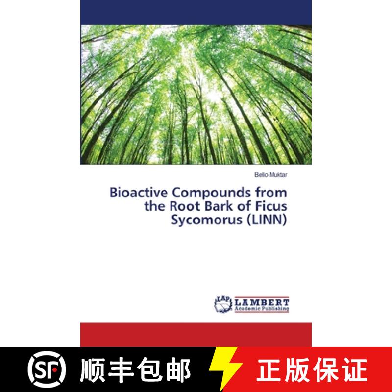 预订 Bioactive Compounds from the Root Bark of Ficus Sycomorus (LINN) [9786139971282]