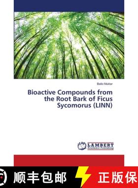 预订 Bioactive Compounds from the Root Bark of Ficus Sycomorus (LINN) [9786139971282]