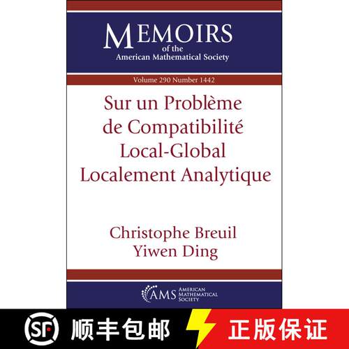 【3-4周达】Sur un Problème de Compatibilité Local-Global Localement Analytique [9781470465476]