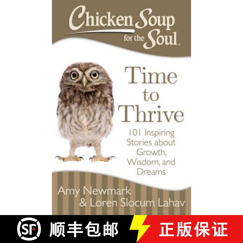 【3-4周达】Chicken Soup for the Soul: Time to Thrive: 101 Inspiring Stories about Growth, Wisdom, and... [9781611599473]