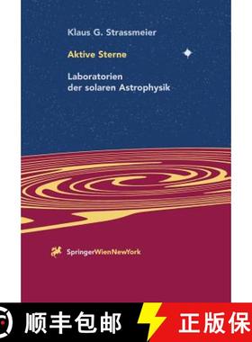预订 Aktive Sterne : Laboratorien der solaren Astrophysik [9783709174203]