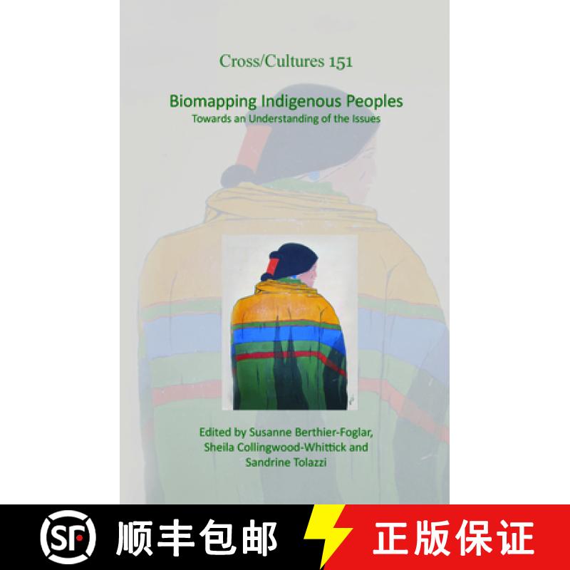 【3-4周达】Biomapping Indigenous Peoples: Towards an Understanding of the Issues [9789042035911]