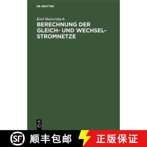 【3-4周达】精装 Berechnung der Gleich– und Wechsel–Stromnetze [9783486751499]