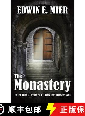 预订 The Monastery: Enter into a mystery of timeless dimensions [9780615840666]