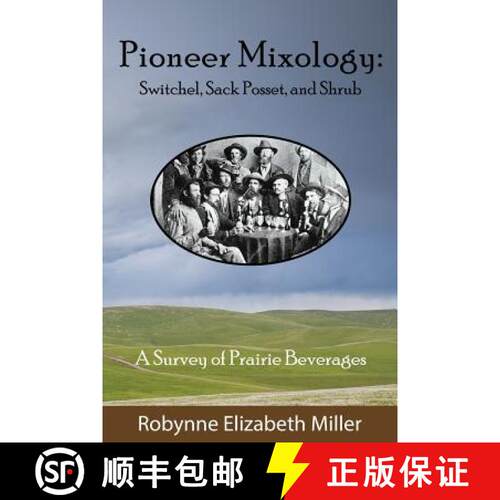 【3-4周达】Pioneer Mixology: Switchel, Sack Posset and Shrub [9780692645987]