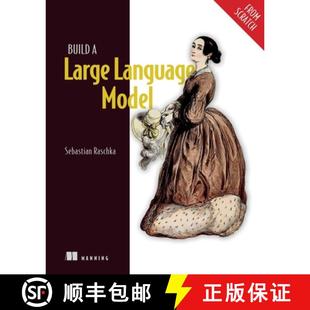 现货 从头开始构建大型语言模型 Build a Large Language Model (from Scratch) [9781633437166]