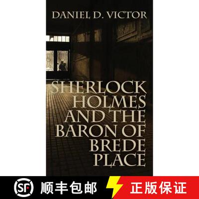 【3-4周达】Sherlock Holmes and the Baron of Brede Place (Sherlock Holmes and the American Literati Bo... [9781787052628]