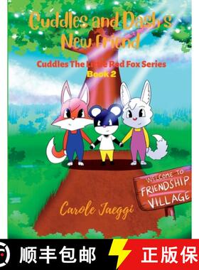 【3-4周达】Cuddles and Dash's New Friend: Cuddles The Little Red Fox Series [9781639501694]