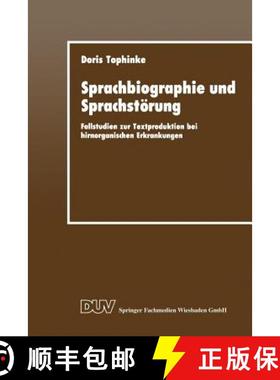 【3-4周达】Sprachbiographie und Sprachstörung : Fallstudien zur Textproduktion bei hirnorganischen E... [9783824441488]