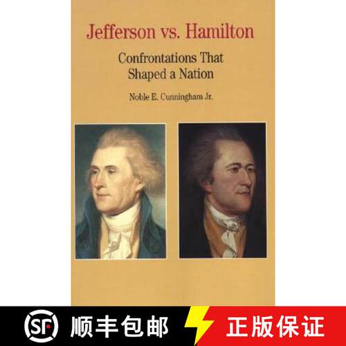【3-4周达】Thomas Jefferson Versus Alexander Hamilton: Confrontations that Shaped a Nation [9780312085858]
