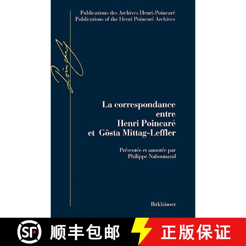 【3-4周达】La Correspondance entre Henri Poincaré et Gösta Mittag-Leffler : Avec en annexes les let... [9783764359928]