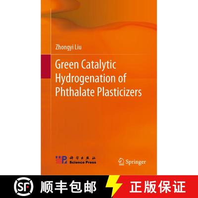 【3-4周达】Green Catalytic Hydrogenation of Phthalate Plasticizers [9789811697883]