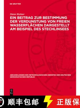 预订 Eın Beitrag Zur Bestimmung Der Verdunstung Von Freien Wasserflächen Dargestellt Am Beispie... [9783112765005]