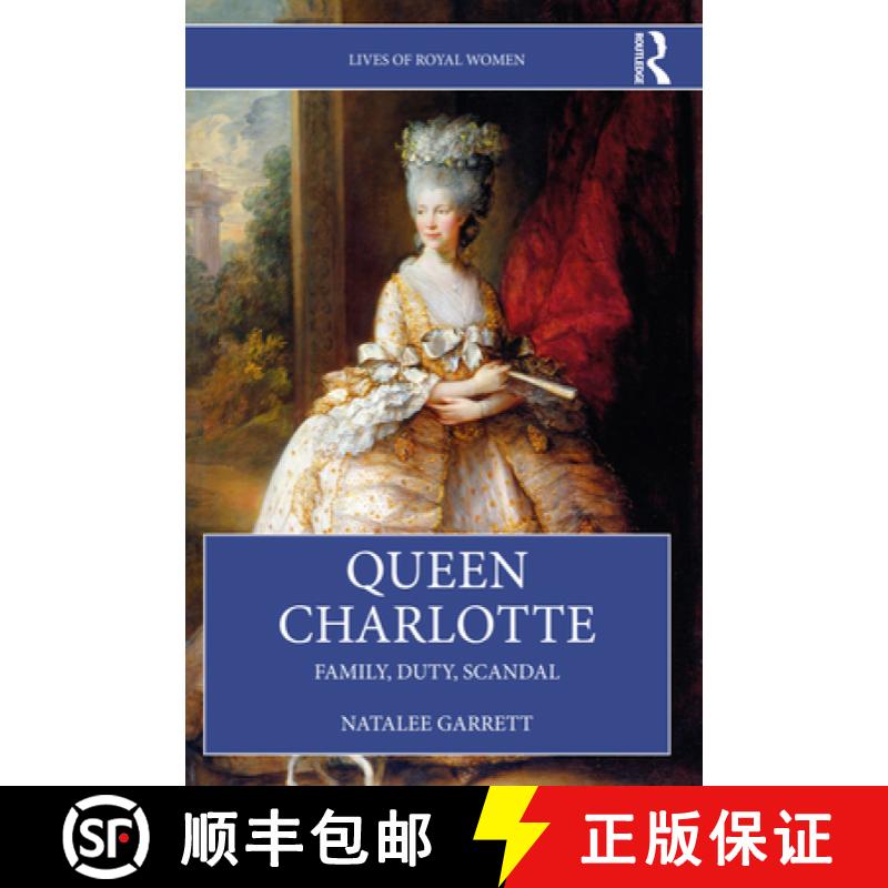 【3-4周达】Queen Charlotte: Family, Duty, Scandal [9781032280417]