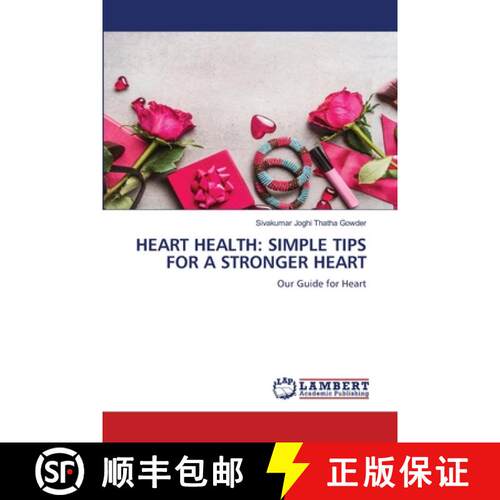 【3-4周达】HEART HEALTH: SIMPLE TIPS FOR A STRONGER HEART: Our Guide for Heart (Aufl.) [9783659960598]