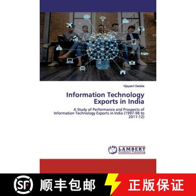 预订 Information Technology Exports in India: A Study of Performance and Prospects of Information Tec... [9786139860333]