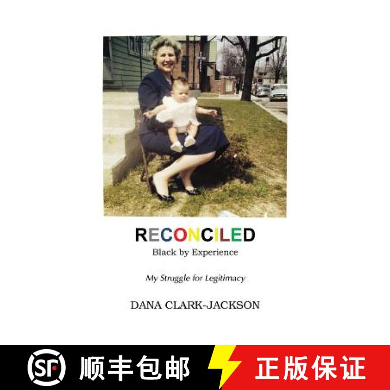 【3-4周达】RECONCILED - Black by Experience: My Struggle for Legitimacy [9781633020511]
