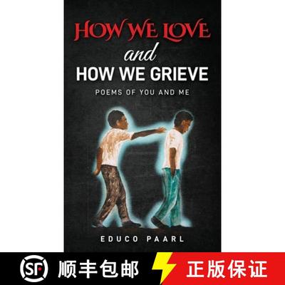 【3-4周达】How We Love And How We Grieve: Poems of You and Me [9781958443279]