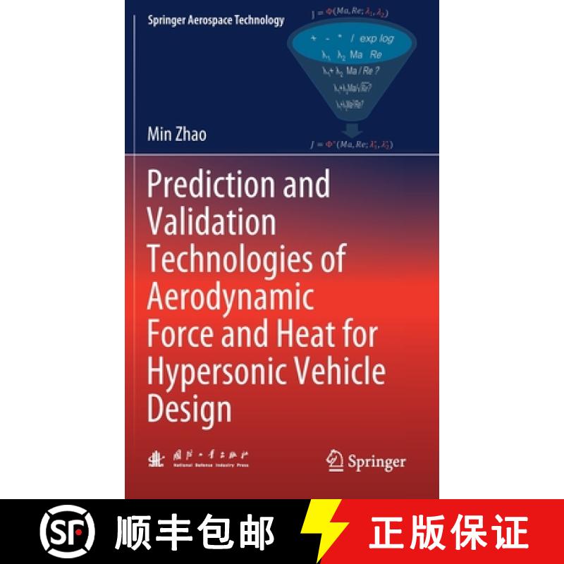 【3-4周达】Prediction and Validation Technologies of Aerodynamic Force and Heat for Hypersonic Vehicl... [9789813365254]