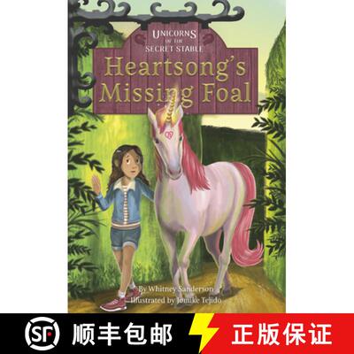 【3-4周达】精装 Unicorns of the Secret Stable: Heartsong's Missing Foal (Book 1): Book 1 [9781631633911]