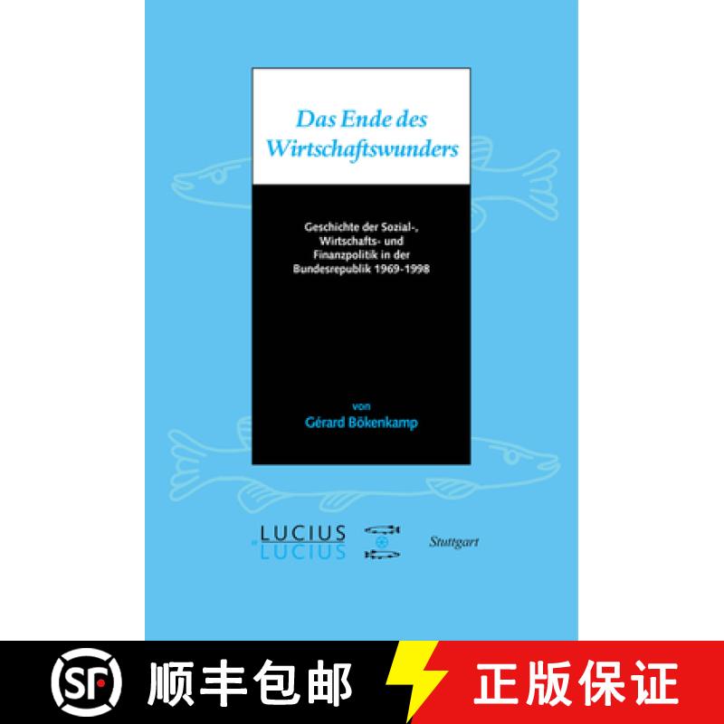 【3-4周达】Das Ende Des Wirtschaftswunders: Geschichte Der Sozial-, Wirtschafts- Und Finanzpolitik in... [9783828205161]
