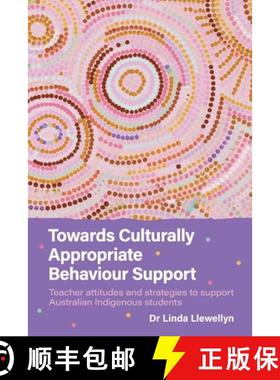 【3-4周达】Towards Culturally Appropriate Behaviour Support: Teacher attitudes and strategies to supp... [9781923215344]