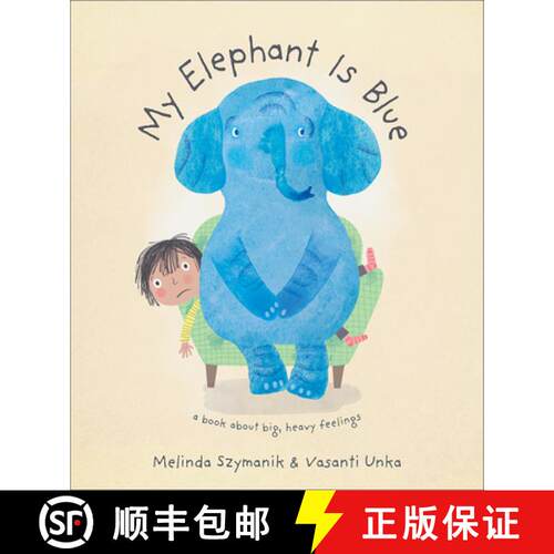 【3-4周达】精装 My Elephant Is Blue: A Book about Big, Heavy Feelings [9781947888418]