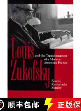 【3-4周达】Louis Zukofsky and the Transformation of a Modern American Poetics (First Edition) [9780520073579]