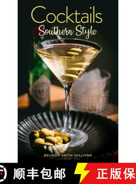 【3-4周达】Cocktails, Southern Style: Pours, Drinks, Sips, and Bites [9781423666059]