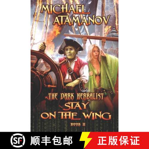 【3-4周达】Stay on the Wing (The Dark Herbalist Book #2) : LitRPG series [9788088231257]