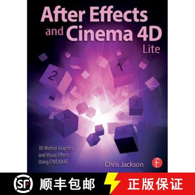 【3-4周达】After Effects and Cinema 4D Lite: 3D Motion Graphics and Visual Effects Using Cineware [9781138777934]